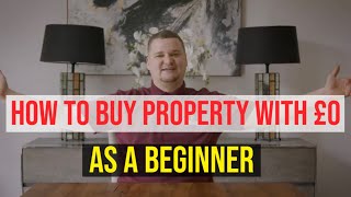 This Is How Beginners Can Buy Properties With No Money