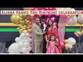 My princess alishas grand 3rd birt.ay celebration vlog     