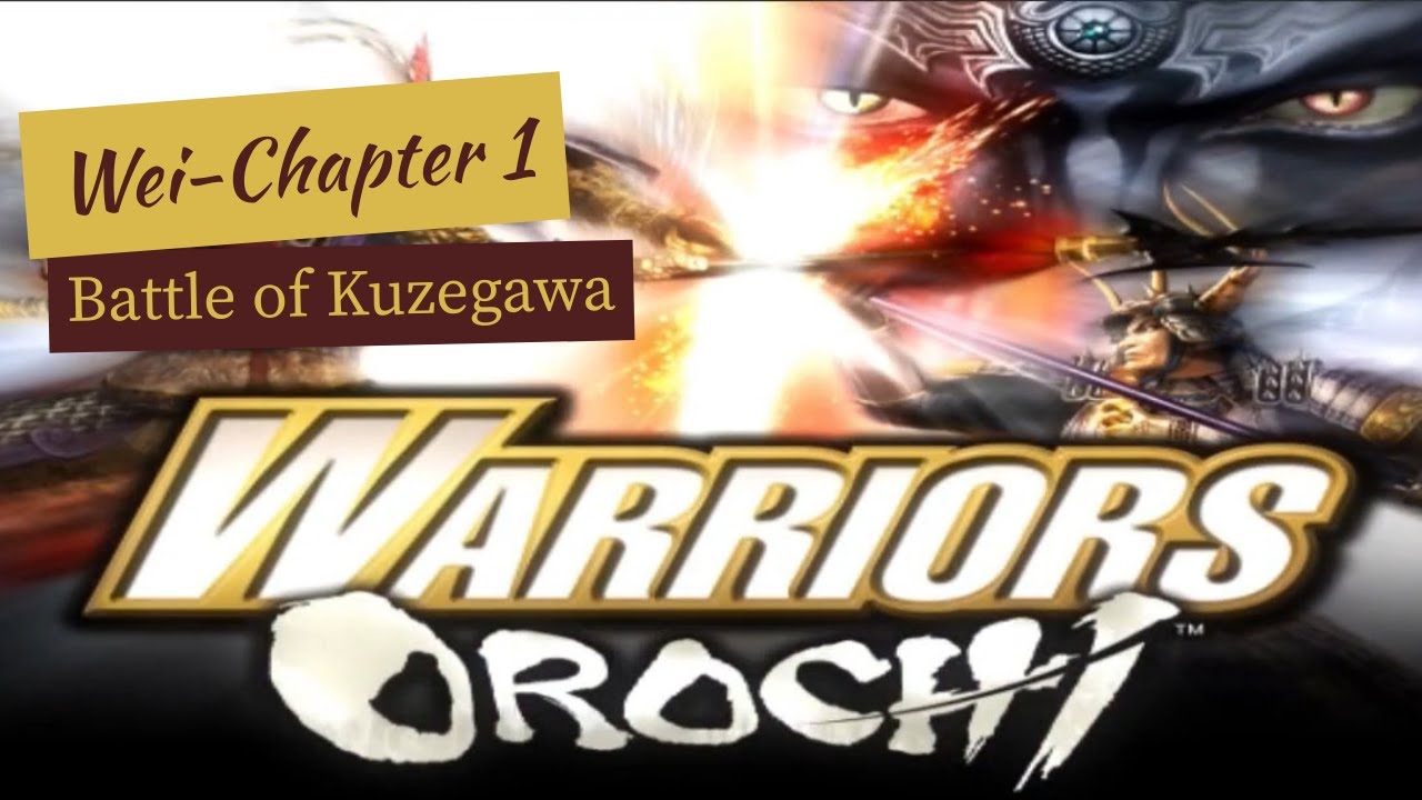Battle of Kuzegawa  //Warriors Orochi , Wei story -chapter 1 [No commentary]