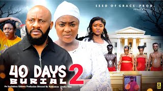 40 DAYS BURIAL 2 - YUL EDOCHIE, LIZZYGOLD ONUWAJE , JANE OBI | latest movie 2026