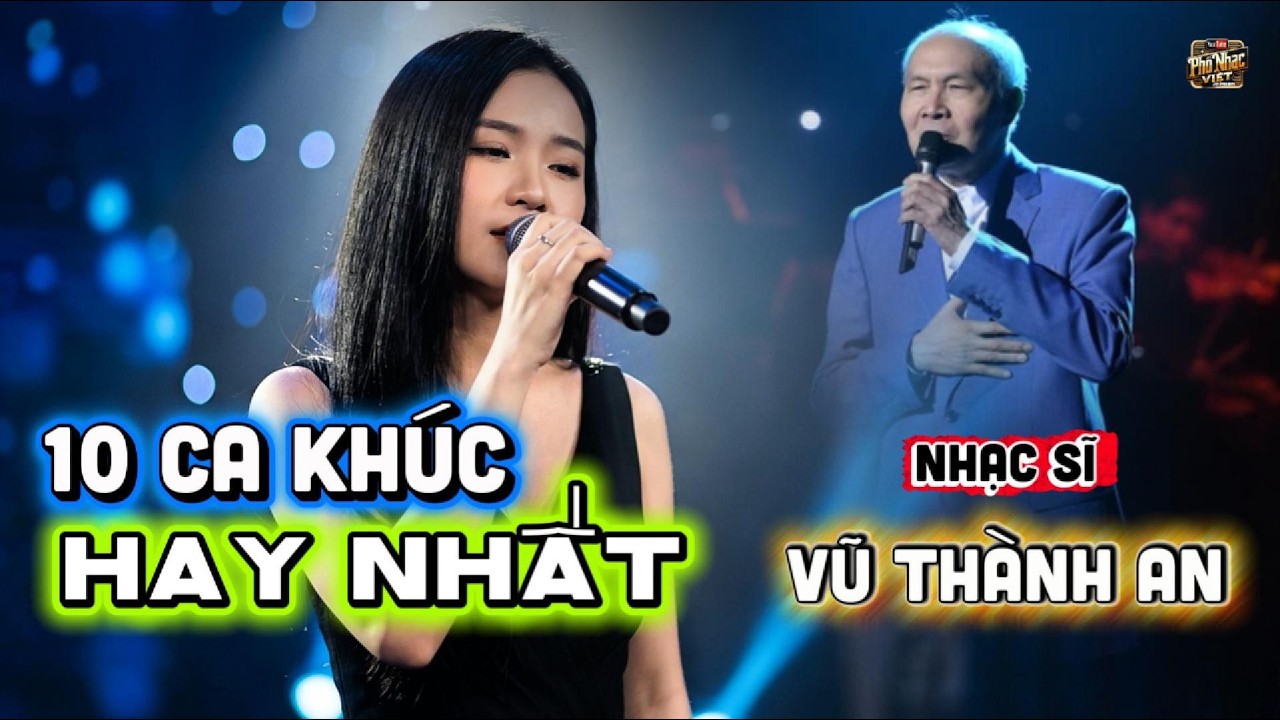 10 CA KHÚC HAY VÀ DỄ NGHE NHẤT CỦA NHẠC SỸ VŨ THÀNH AN | ALBUM NHẠC TÌNH BẤT HỦ 2026