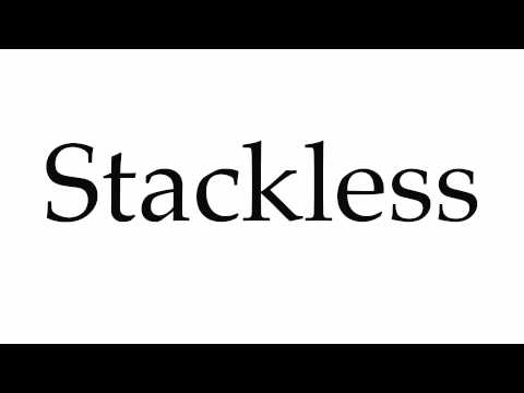 How to Pronounce Stackless