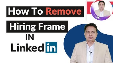 How Do I Remove The Hiring Frame From LinkedIn |Remove Hiring Frame In Linkedin |Remove Hiring Frame