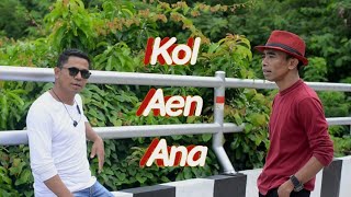 KOL AEN ANA || Cipt.Fran Siki ||Arr. Ino Siki || Voc. Ino Siki \u0026 Ephy Funan