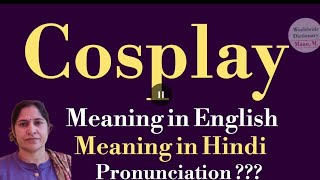 Cosplay Meaning L Meaning Of Cosplay L Cosplay Ka Hindi Mein Kya Matlab Hota Hai L Vocabulary