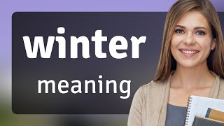 Winter — what is WINTER meaning