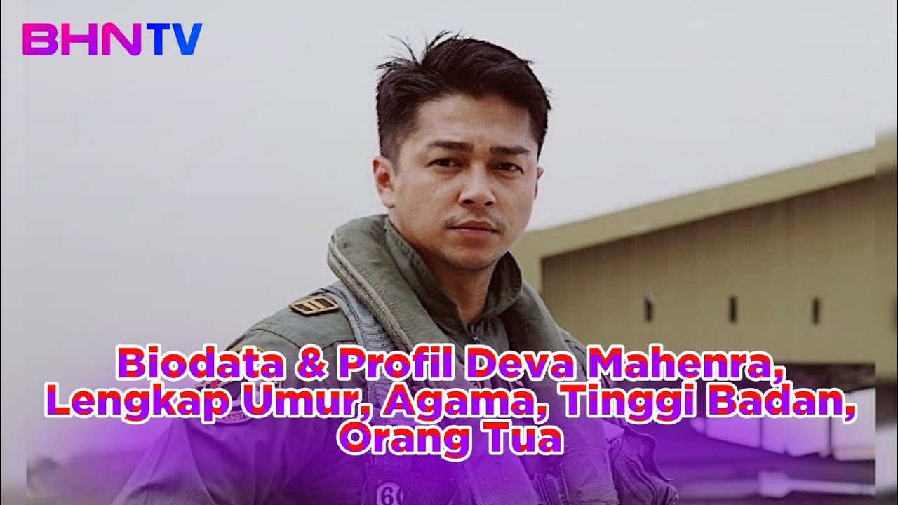 TERBARU! Biodata & Profil Deva Mahenra, Lengkap Umur, Agama, Tinggi
