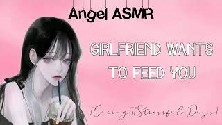 (Tagalog Asmr) Girlfriend Wants To Feed You [Caring][Stressful Days]