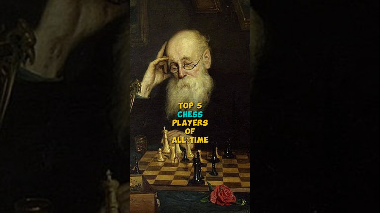 Top 5 Chess Players of All Time 