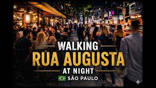 Busy Friday Night in São Paulo 😳 | Rua Augusta Walk 🇧🇷