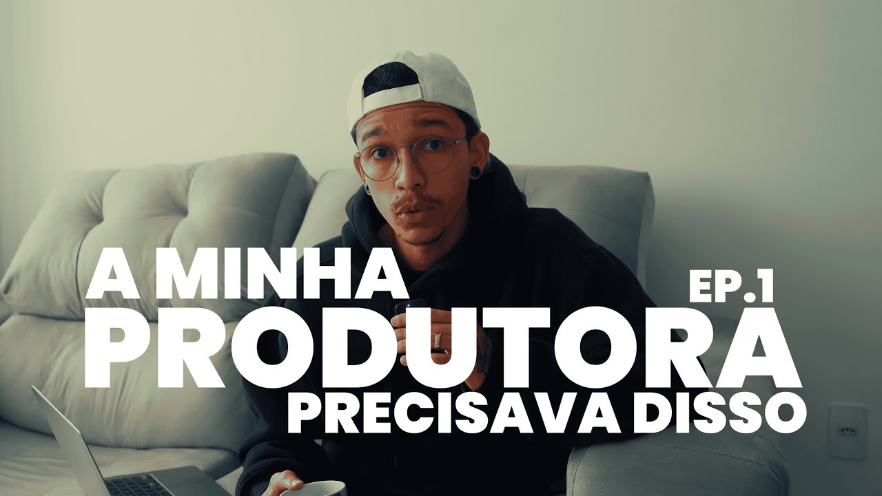 A MINHA PRODUTORA PRECISAVA DISSO EP.01 - YouTube