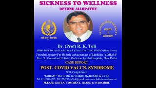 SICKNESS TO WELLNESS Beyond Allopathy: POST- COVISHIELD VACCINATION SYNDROME