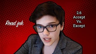 Read Ink: s2.e6. Accept vs. Except