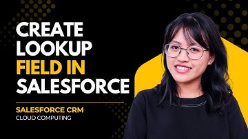 Create Lookup Field in Salesforce