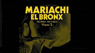 Mariachi El Bronx - Not Anymore (Official Audio)
