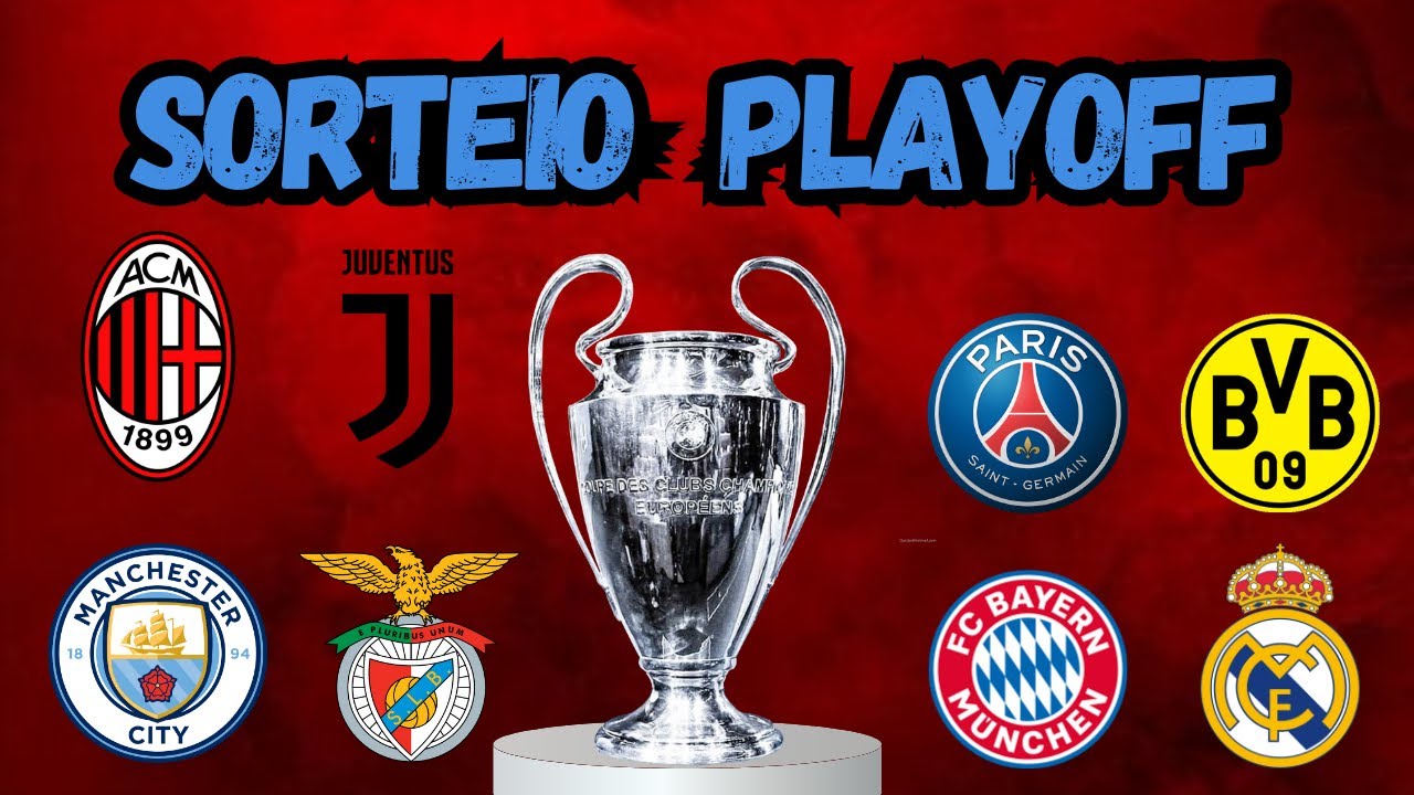 COMO FUNCIONA O SORTEIO DO PLAYOFF DA LIGA DOS CAMPEÕES?