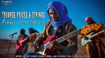 Touareg Voices & Strings  /  Echoes of the Desert