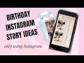 Happy Birthday Instagram Story - *AESTHETIC AND UNIQUE*