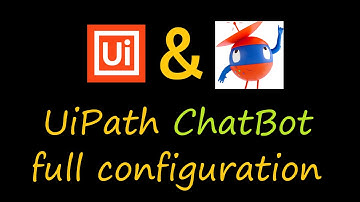 UiPath ChatBot full configuration | DialogFlow Configuration variables