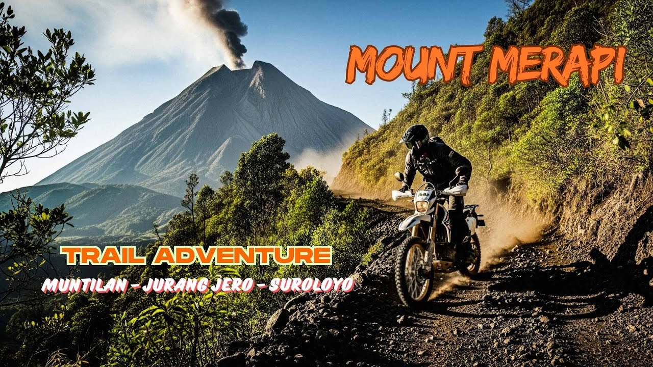 Trail Adventure Mount Merapi:  Muntilan – Jurang Jero – Suroloyo | Magelang Offroad Route.