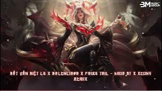 BẤT VẤN BIỆT LY X BALENCIAGA X FAIRY TAIL - KHOA BT X XEONS REMIX | Nhạc Hot Tik Tok Remix Mới Nhất