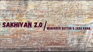 Sakhiyan 2.0 (Lyrics) | Maninder Buttar | Zara Khan| Tanishk Bagchi | Bell Bottom