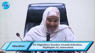 FG Digitalises Teacher Awards Selection, Highlights AI, Innovation.