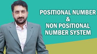 Lecture 4 | Positional Number System and Non Positional Number System By Dr Usman Hashmi  Urdu/Hindi