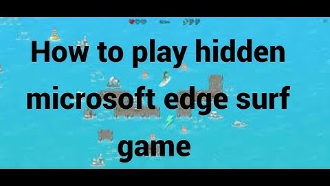 How to play hidden microsoft edge surf game |@skylineLK