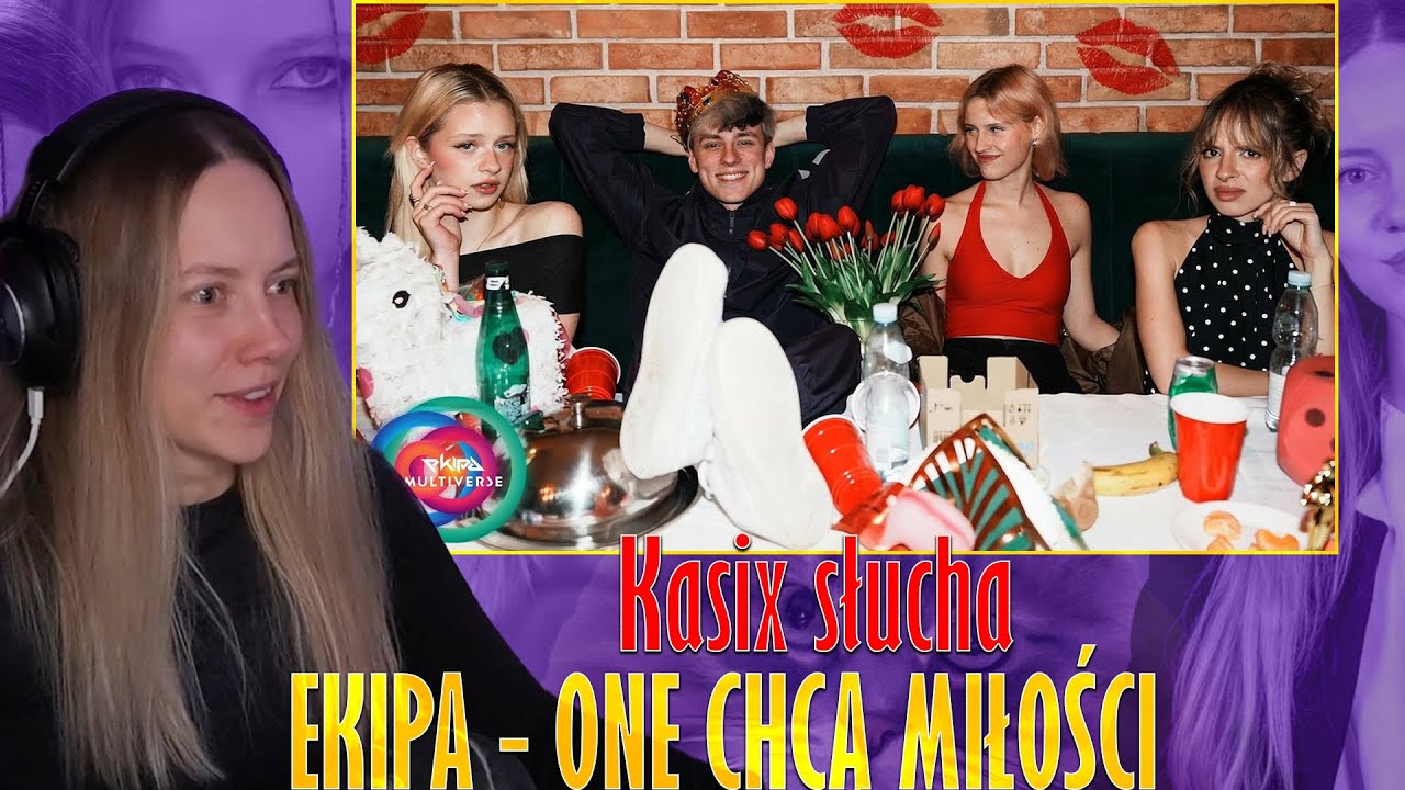 Kasix słucha EKIPA - ONE CHCĄ MIŁOŚCI (Mortal, Marta, Julita, Pola)