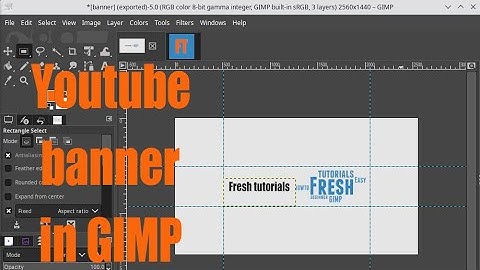 Create YouTube banner in GIMP tutorial - July 2022 - 672d2b67