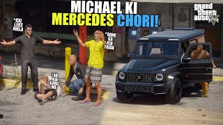 MICHEAL KI NEW MERCEDES CHORI HO GAI | GTA 5 GAMEPLAY