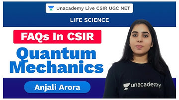 FAQs in CSIR | Quantum Mechanics | Physical Science | CSIR 2020 | Anjali | Unacademy