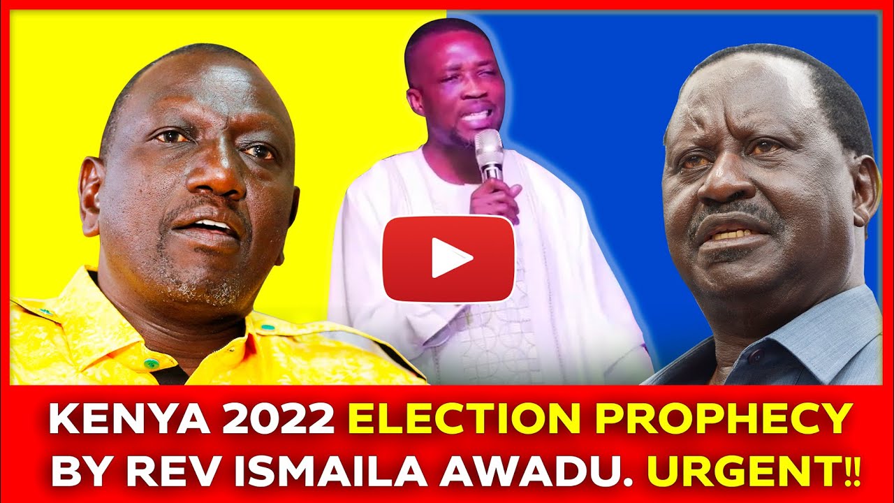 Latest Kenya's Elections Prophecy by Rev Ismaila Awadu Worth Hearing on ...