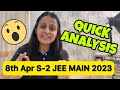 8th April Shift 2 QUICK ANALYSIS in 2 mins JEE MAIN 2023 @nehamamsarmy
