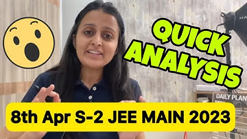 8th April Shift 2 QUICK ANALYSIS in 2 mins JEE MAIN 2023 @nehamamsarmy