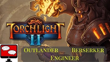 Torchlight II - Exploring The Other Classes