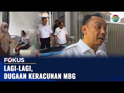 Lagi-Lagi, Dugaan Keracunan MBG | Fokus