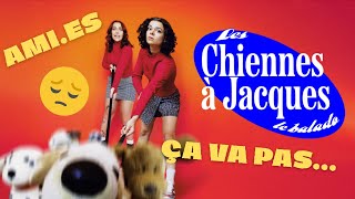 Les Chiennes à Jacques - amitiés, avoir une gang et dire NON