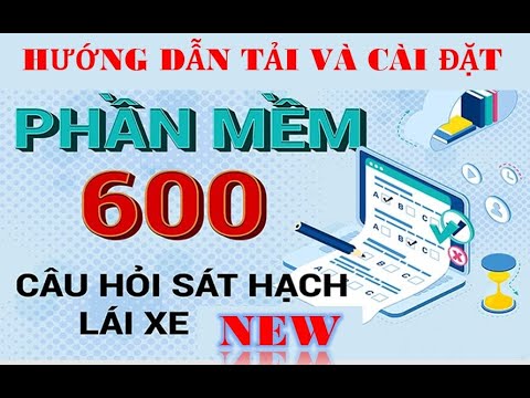 #2023 Hướng dẫn tải và cài đặt  phần mềm luyện thi lái xe ô tô