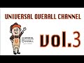 UNIVERSAL OVERALL CHANNEL Vol.3 ～UNIVERSAL OVERALL TOKYO～