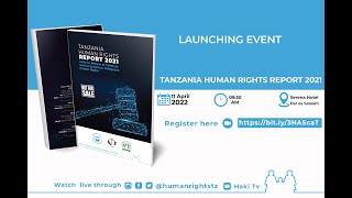 🔴LIVE:   Uzinduzi wa Ripoti ya Haki za Binadamu 2021