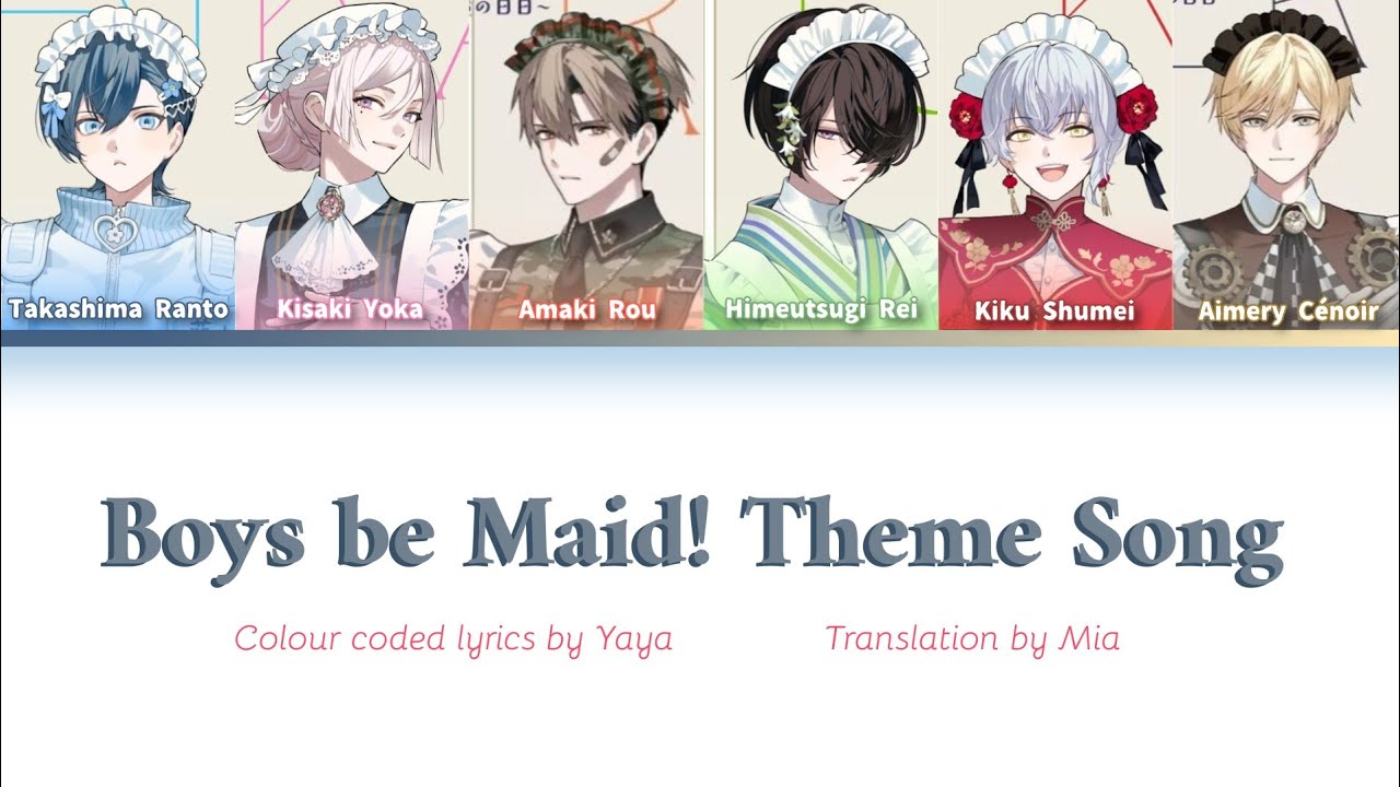 BOYS be MAID! Theme song (colour coded lyrics) 