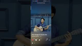Hum Single Hi Achhe Hai Song  Akash Mehta