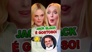 JACK BLACK É O HOMEM MAIS GOSTOSO PRA DAKOTA E ELLE FANNING?