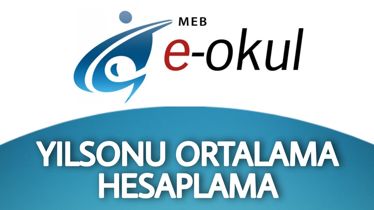 E-Okul Yıl Sonu Ortalama Hesaplama Nasıl Yapılır
