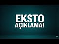 EKSTO AÇIKLAMA