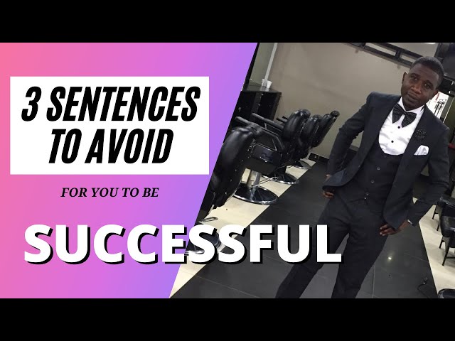 THREE SENTENCES YOU MUST AVOID class=