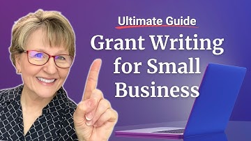 Top 5 Steps to Write a GREAT Small Business Grant Proposal