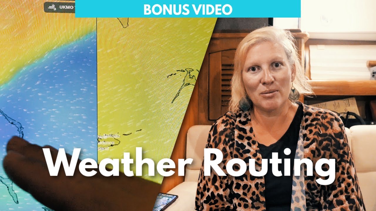 How Did We End Up in Eleuthera? Weather Routing Discussion   |  ⛵ The Foster Journey